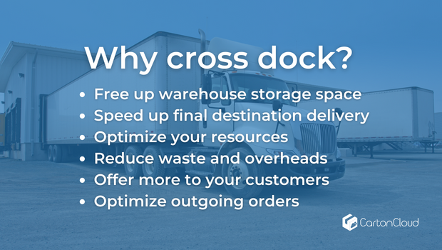 Why cross dok? list of benefits of cross docking in logistics